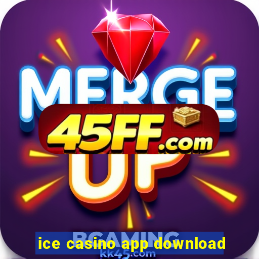 ice casino app download